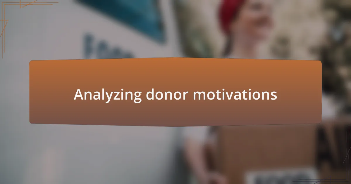 Analyzing donor motivations