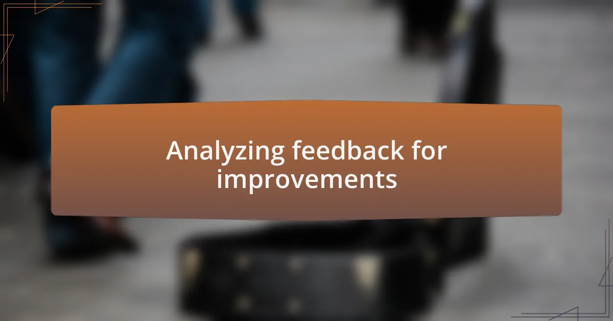 Analyzing feedback for improvements
