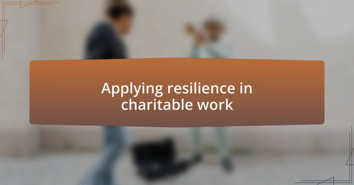 Applying resilience in charitable work