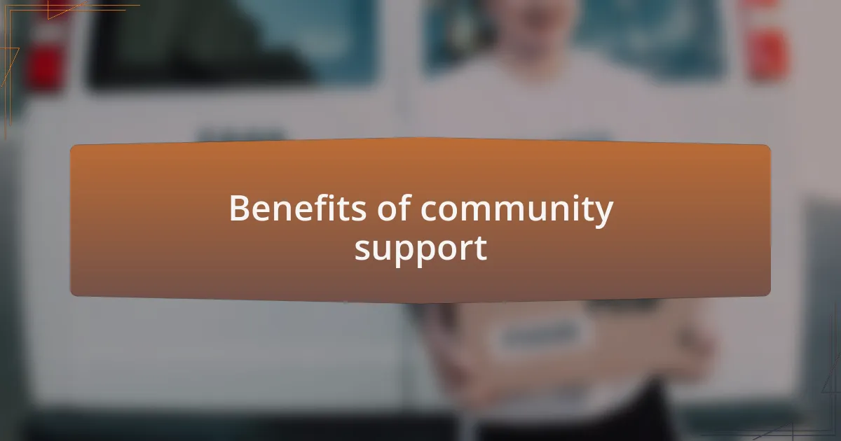 Benefits of community support