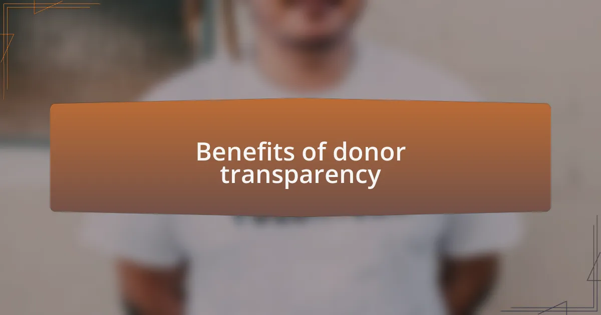 Benefits of donor transparency