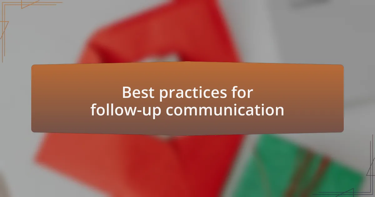 Best practices for follow-up communication