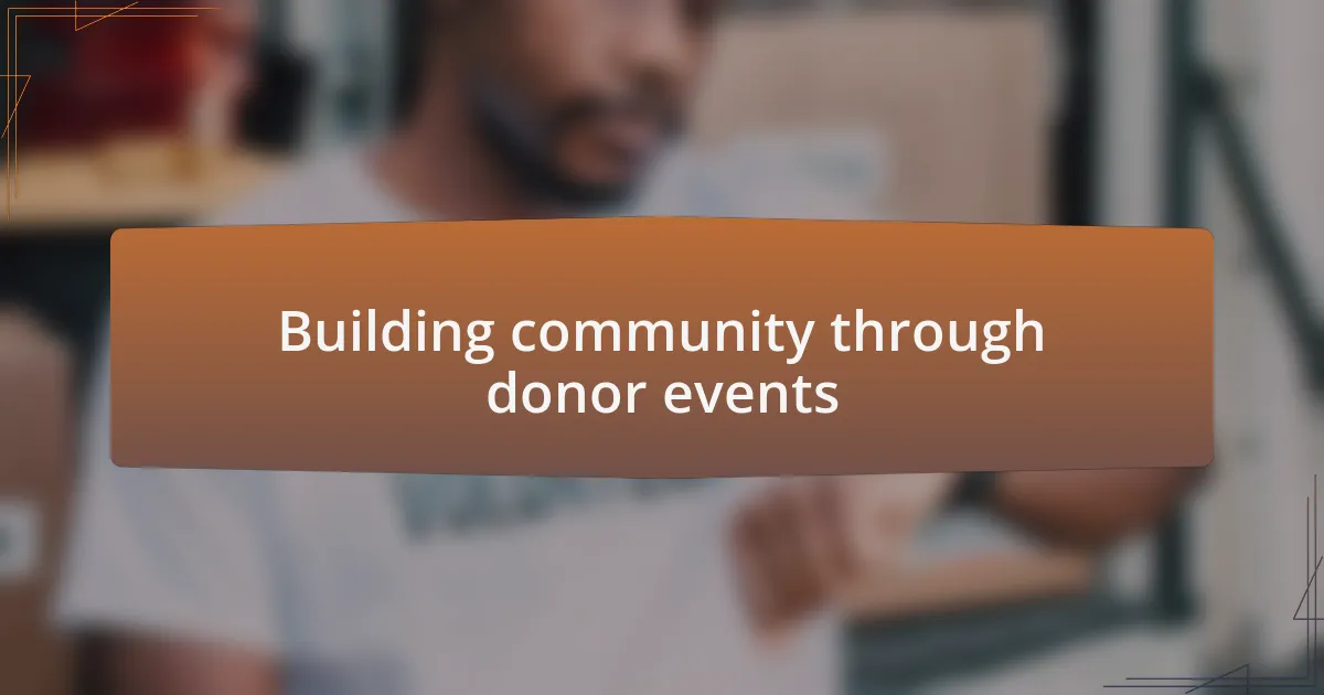 Building community through donor events