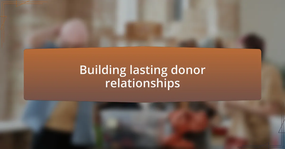 Building lasting donor relationships