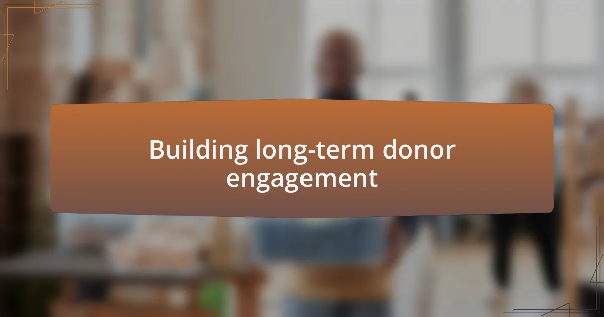Building long-term donor engagement
