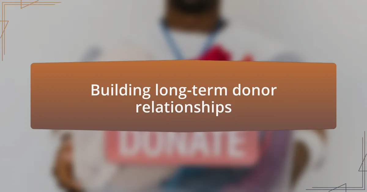 Building long-term donor relationships