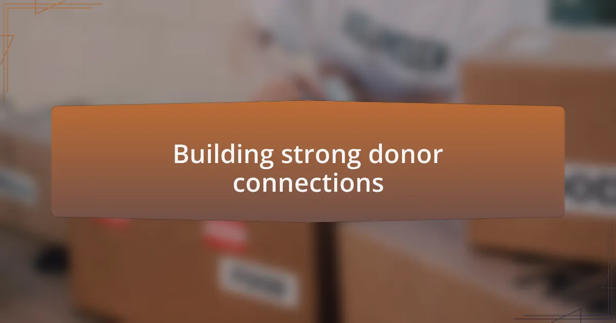 Building strong donor connections