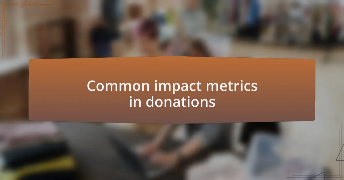 Common impact metrics in donations
