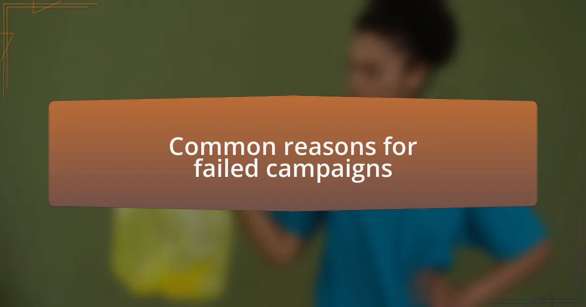 Common reasons for failed campaigns