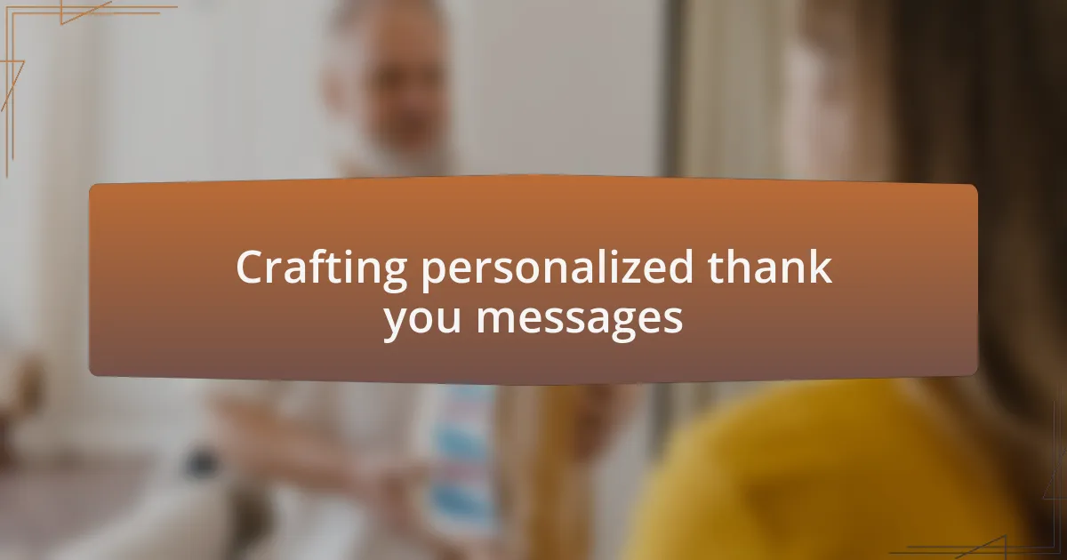 Crafting personalized thank you messages