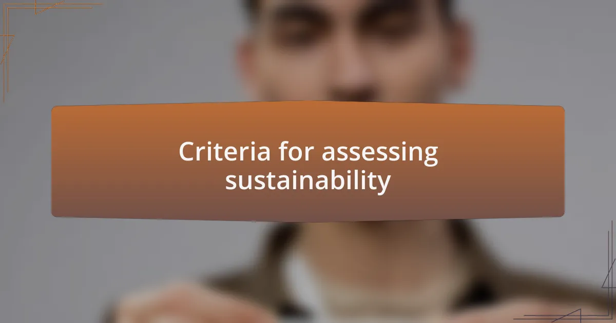Criteria for assessing sustainability