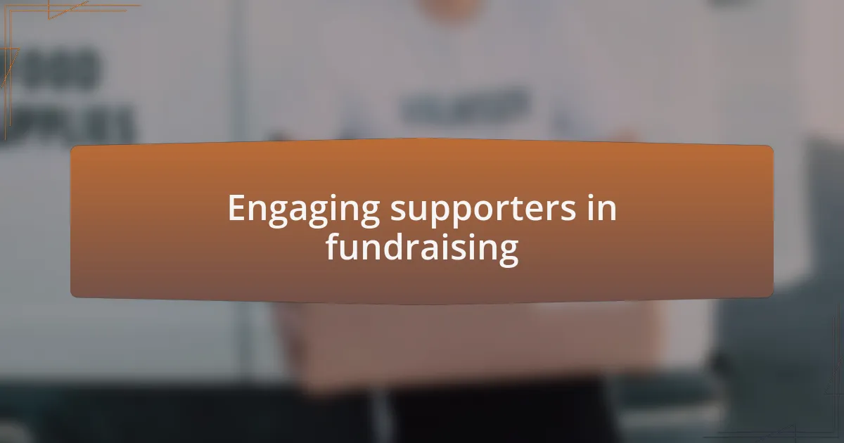 Engaging supporters in fundraising