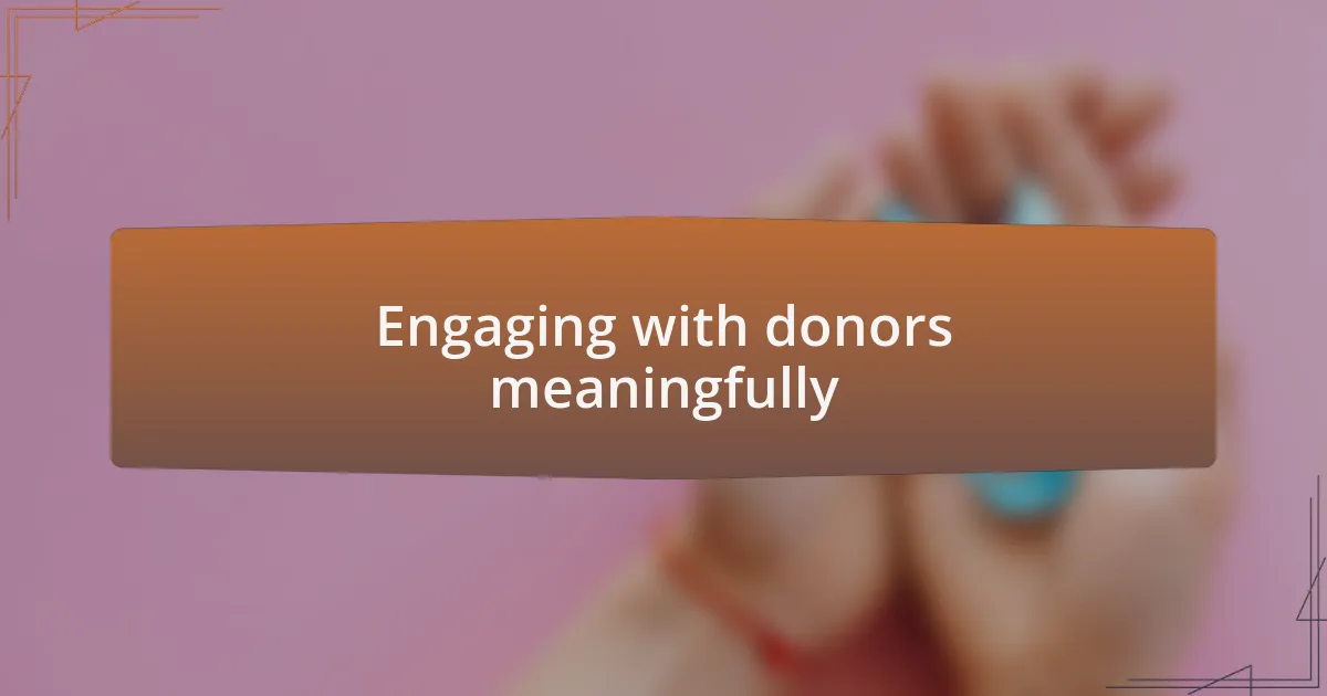 Engaging with donors meaningfully