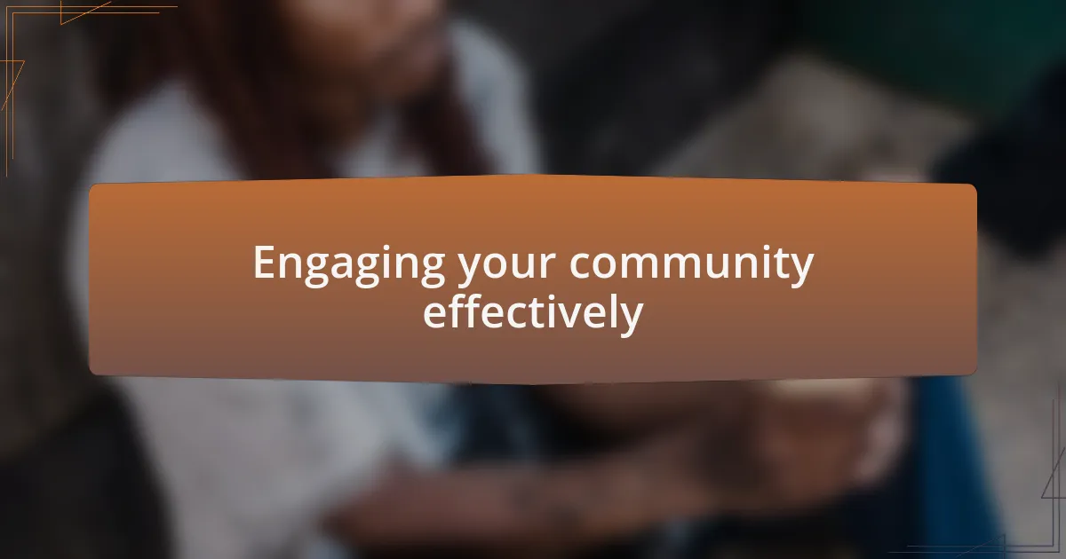 Engaging your community effectively
