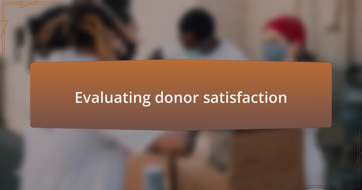 Evaluating donor satisfaction