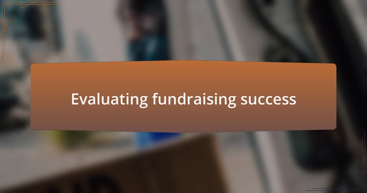 Evaluating fundraising success