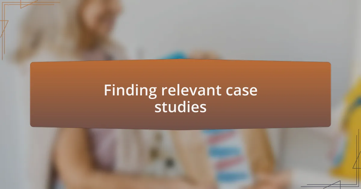 Finding relevant case studies