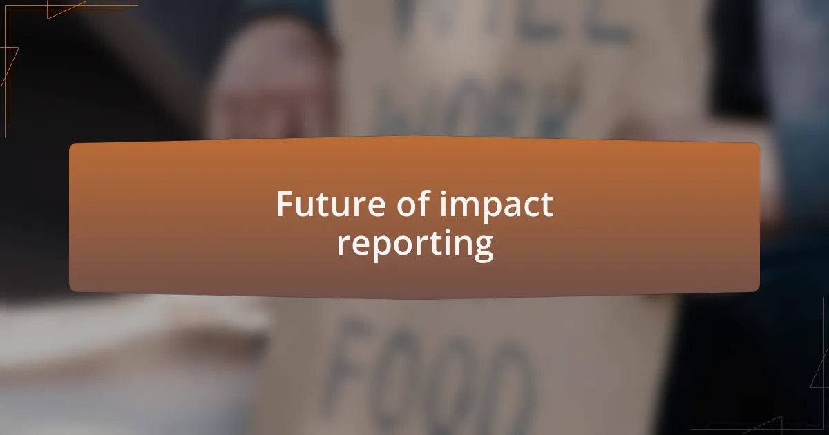 Future of impact reporting