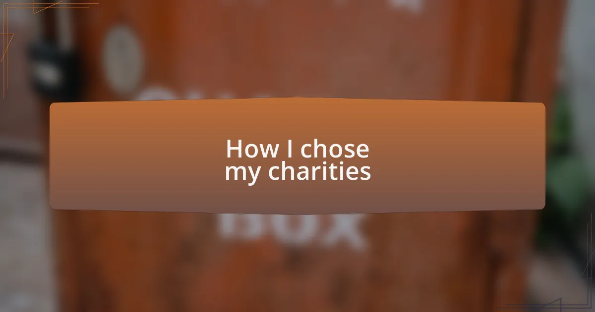 How I chose my charities