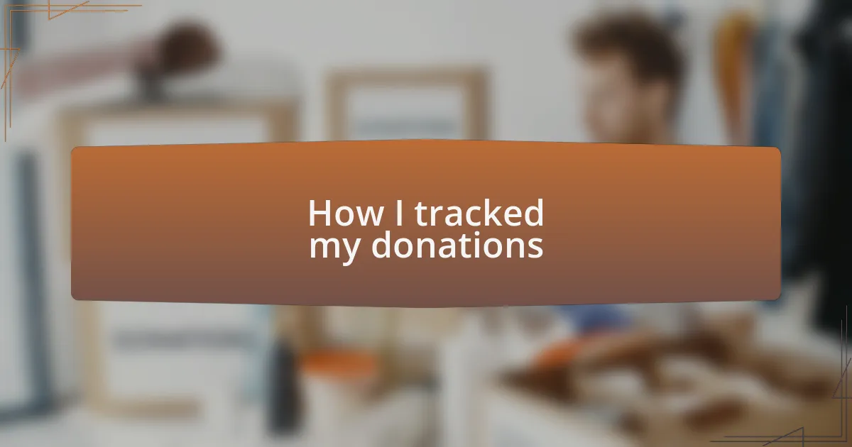 How I tracked my donations