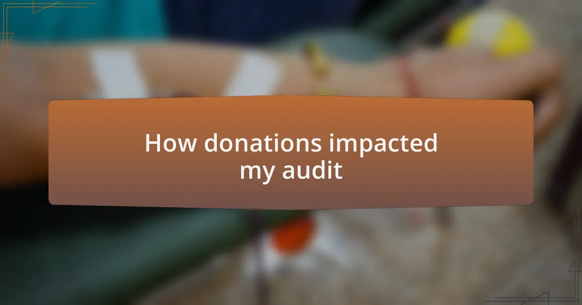 How donations impacted my audit