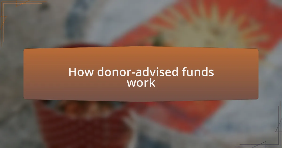 How donor-advised funds work