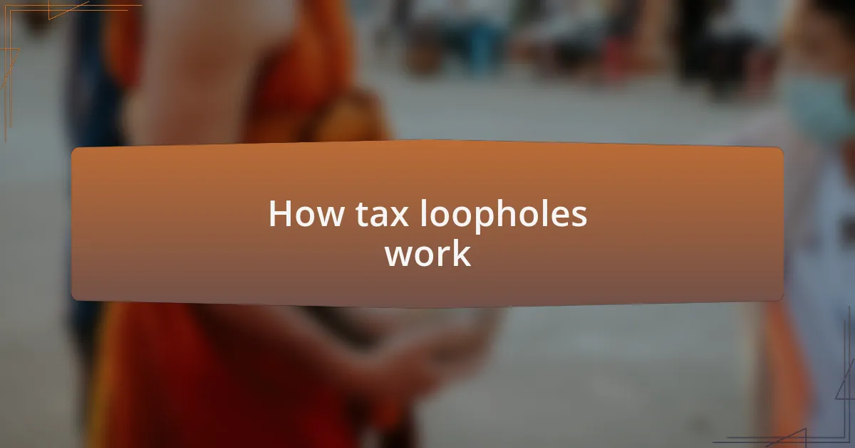 How tax loopholes work