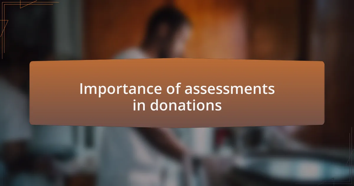 Importance of assessments in donations