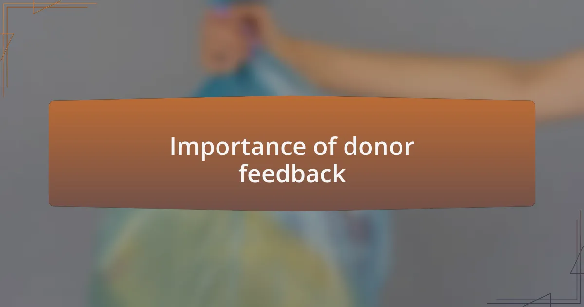Importance of donor feedback