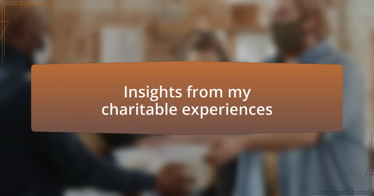 Insights from my charitable experiences