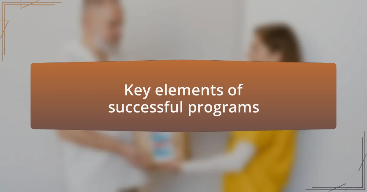 Key elements of successful programs
