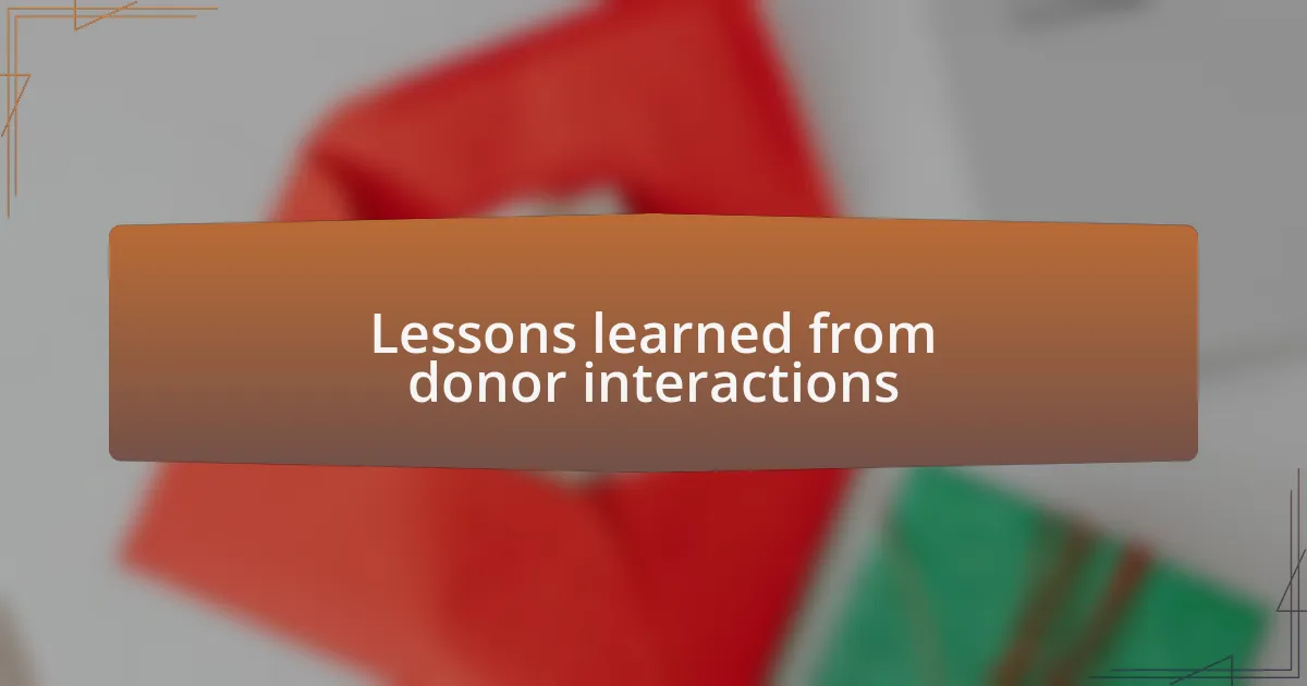 Lessons learned from donor interactions