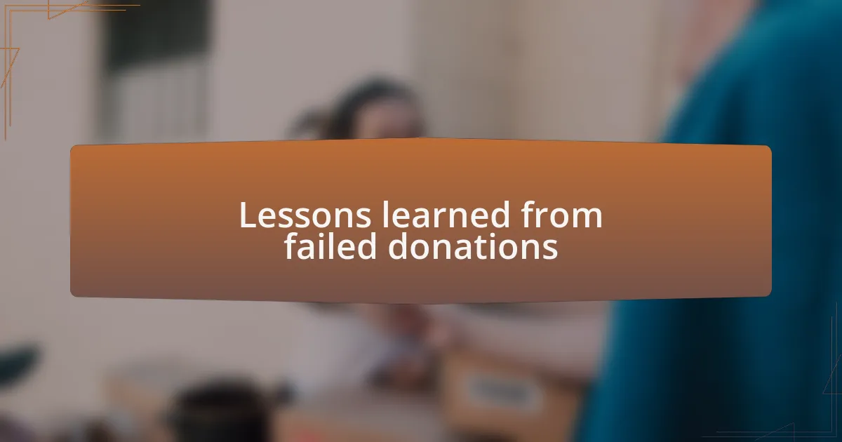 Lessons learned from failed donations