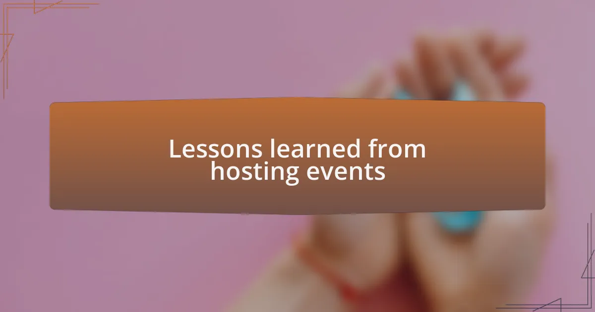 Lessons learned from hosting events