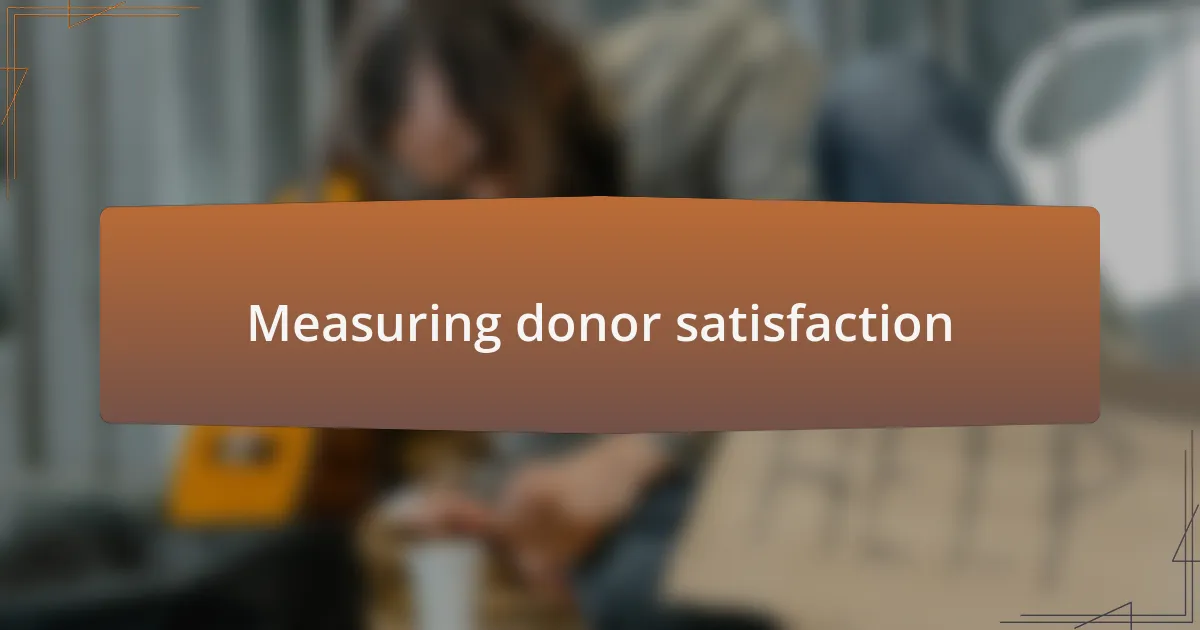 Measuring donor satisfaction
