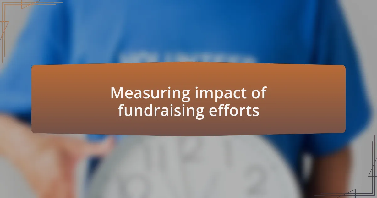 Measuring impact of fundraising efforts