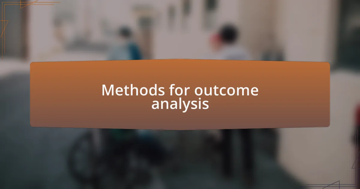 Methods for outcome analysis