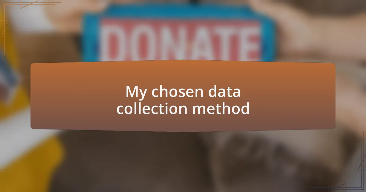 My chosen data collection method