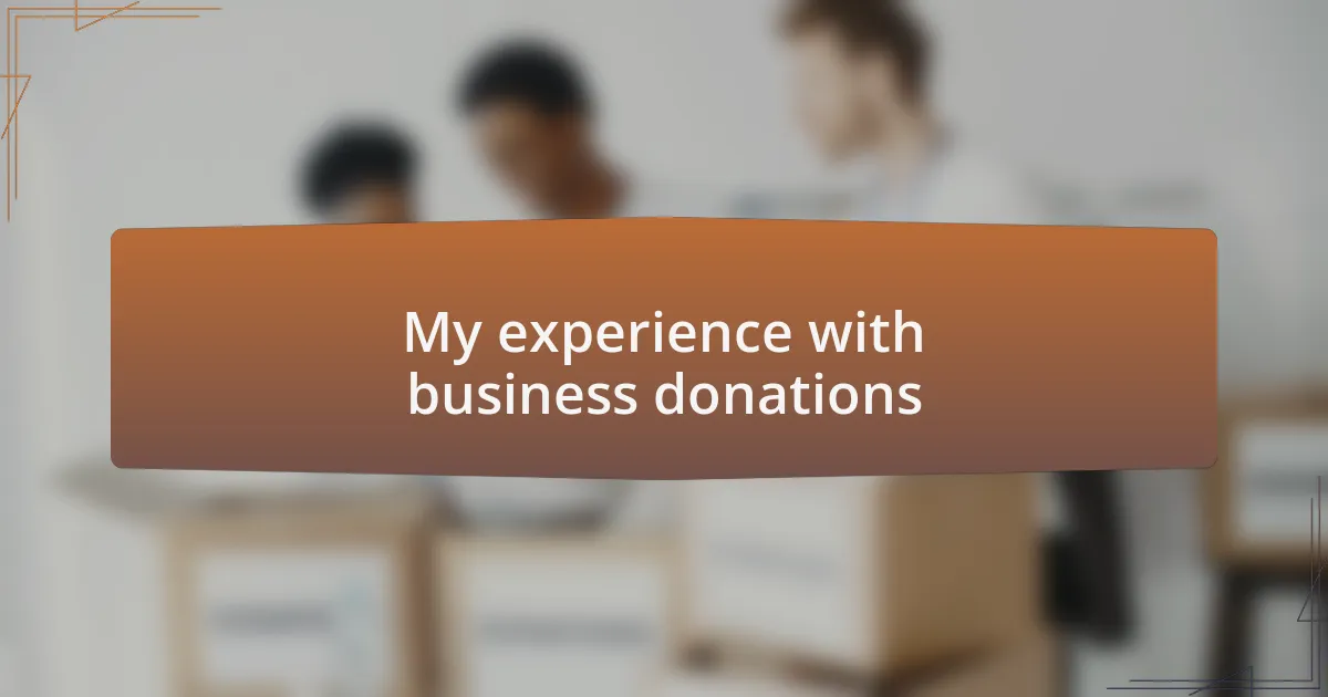 My experience with business donations