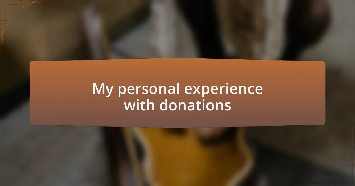 My personal experience with donations