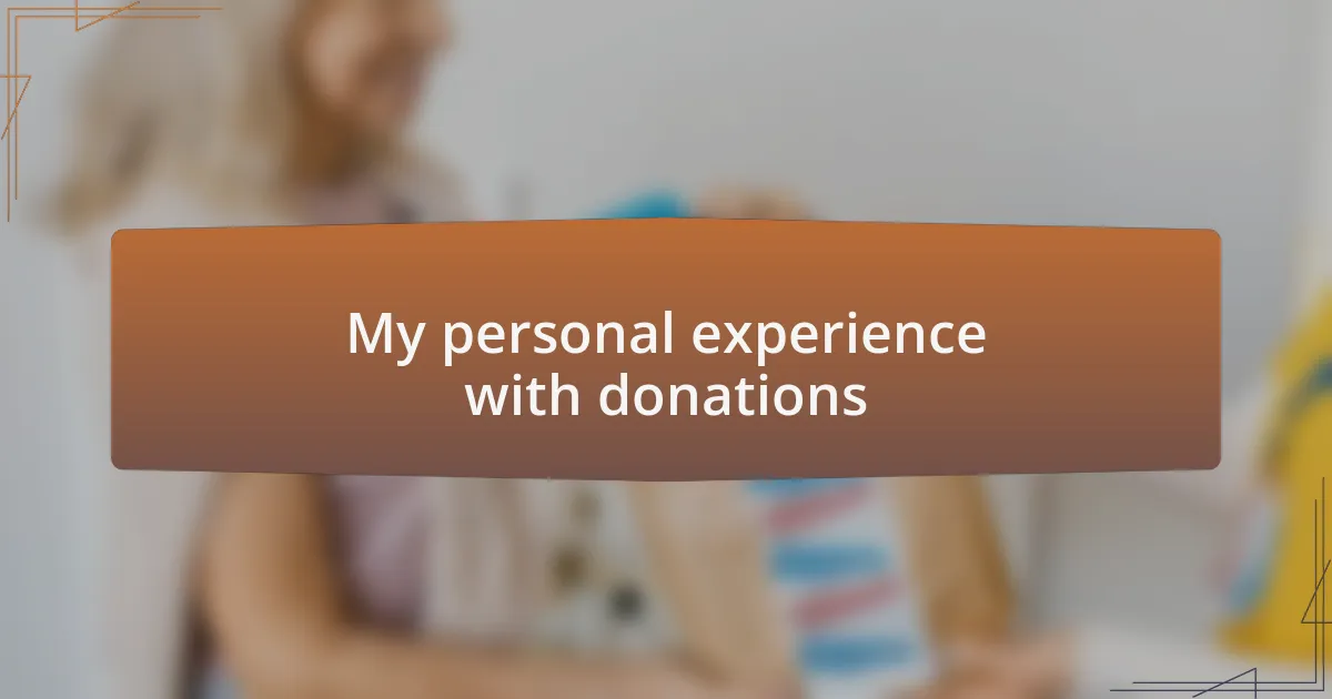 My personal experience with donations