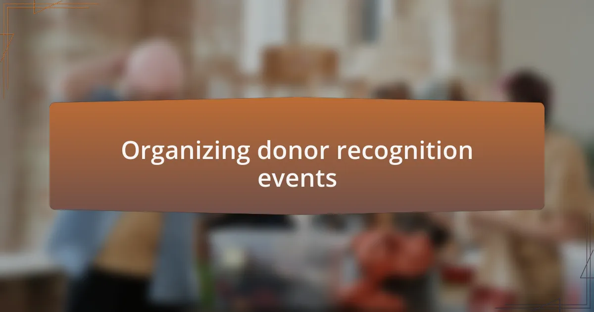 Organizing donor recognition events