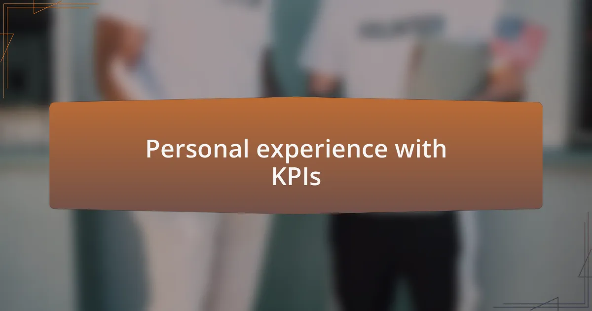 Personal experience with KPIs