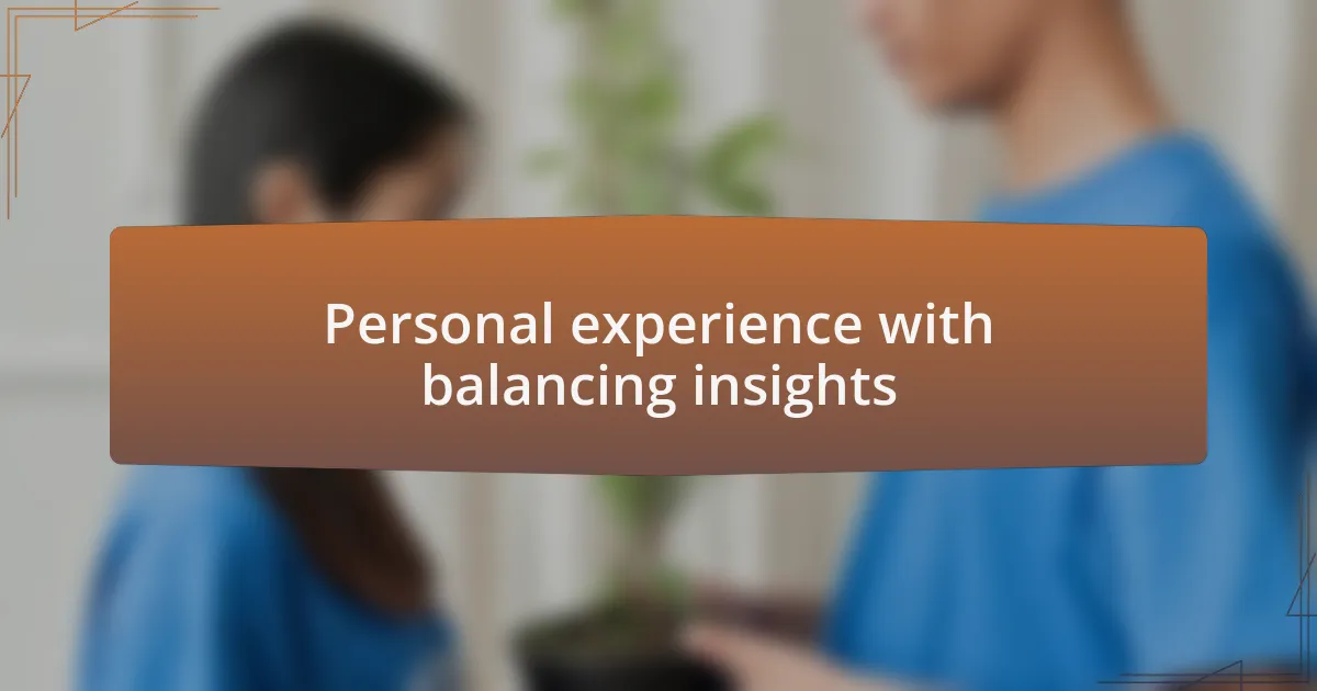 Personal experience with balancing insights
