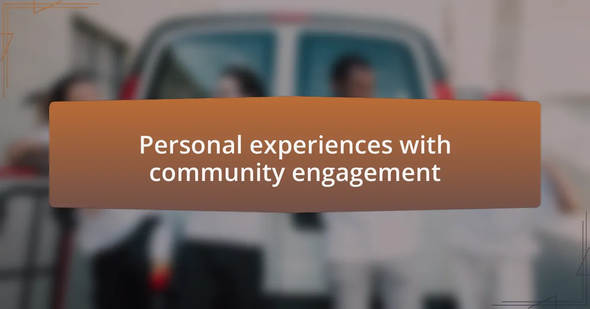 Personal experiences with community engagement
