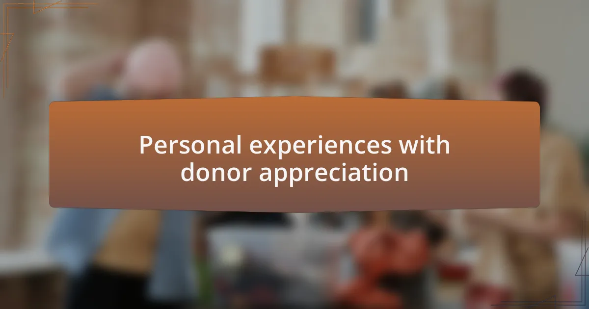 Personal experiences with donor appreciation