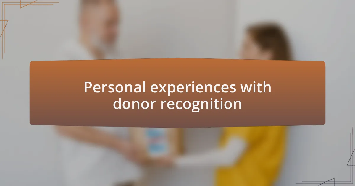 Personal experiences with donor recognition