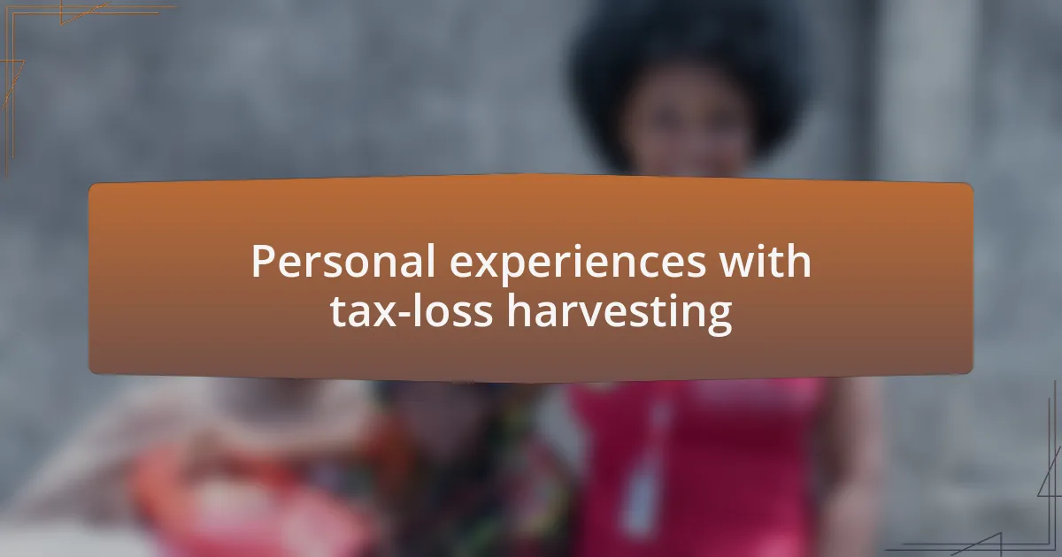 Personal experiences with tax-loss harvesting