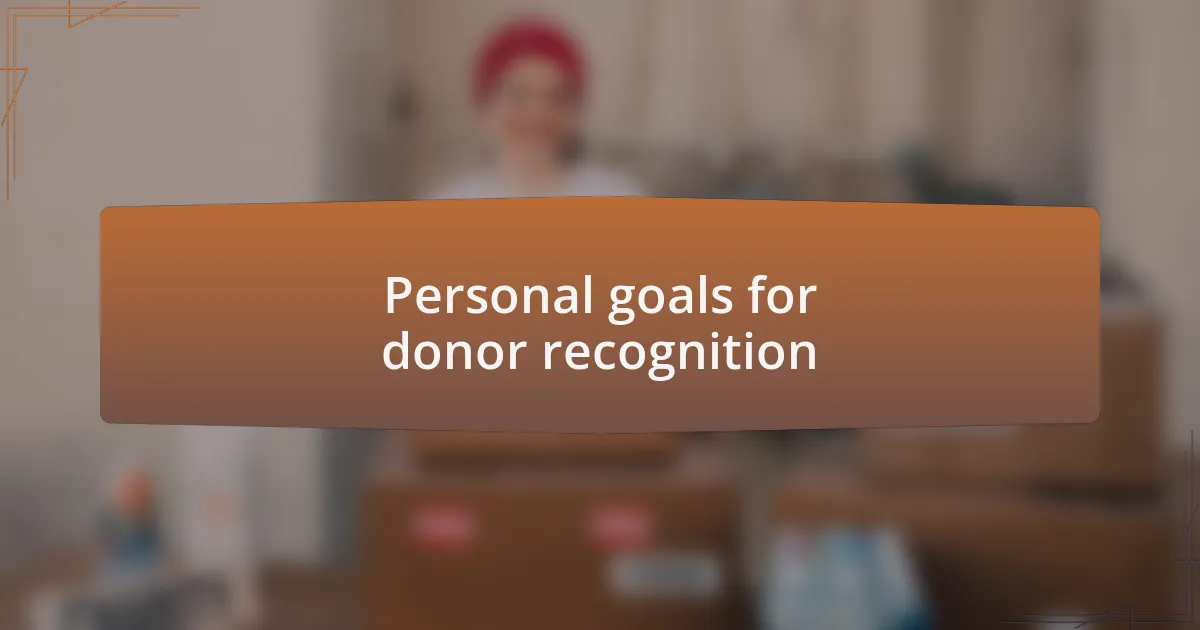 Personal goals for donor recognition