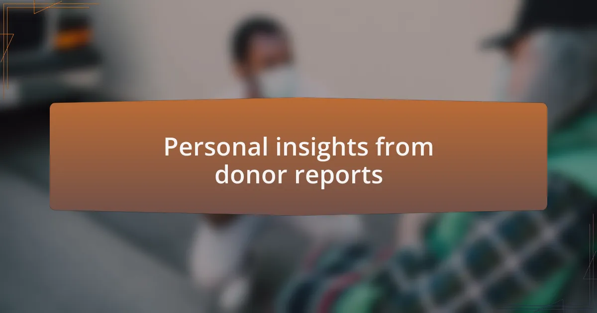 Personal insights from donor reports